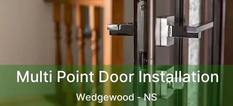  Multi Point Door Installation Wedgewood - NS