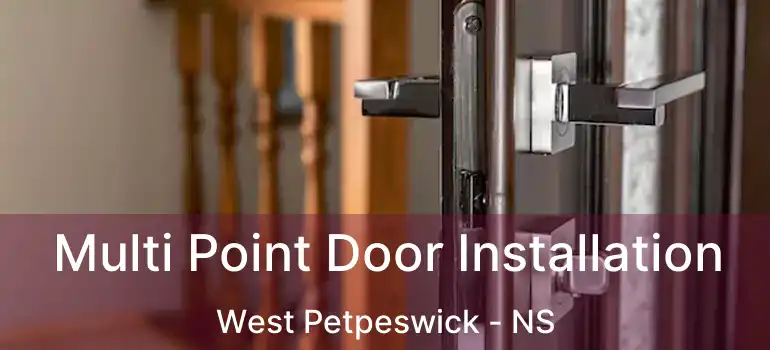  Multi Point Door Installation West Petpeswick - NS