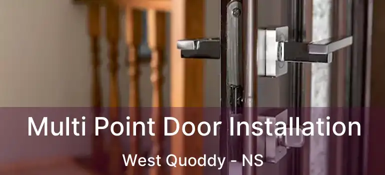  Multi Point Door Installation West Quoddy - NS