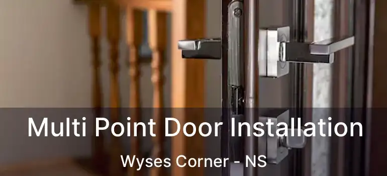  Multi Point Door Installation Wyses Corner - NS