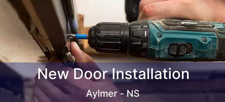  New Door Installation Aylmer - NS