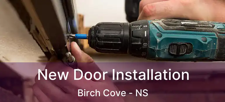  New Door Installation Birch Cove - NS