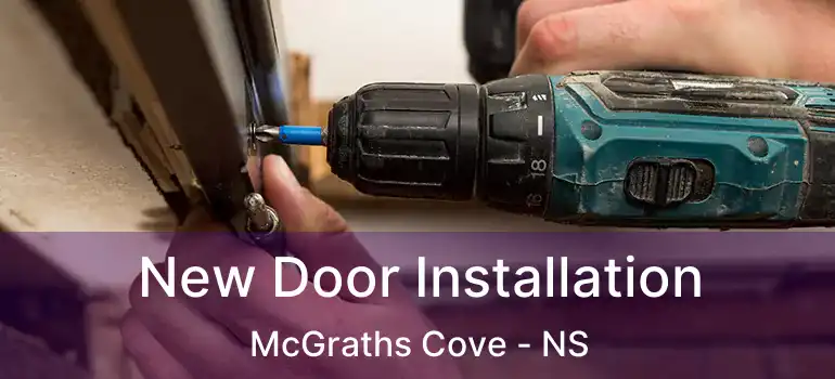  New Door Installation McGraths Cove - NS