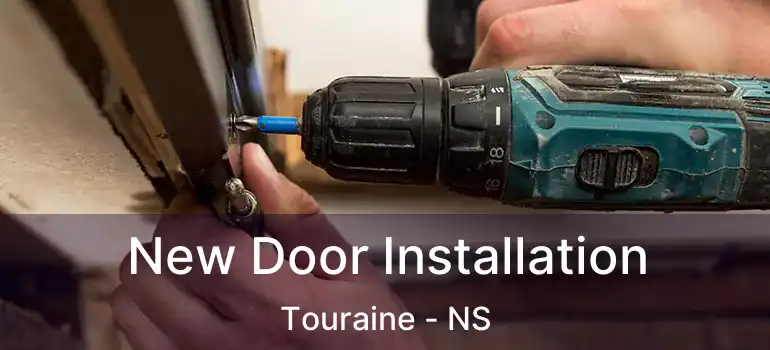  New Door Installation Touraine - NS