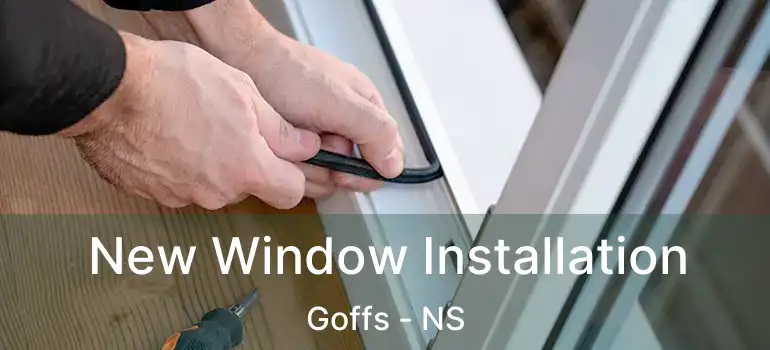  New Window Installation Goffs - NS