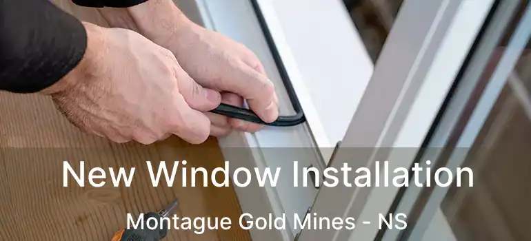  New Window Installation Montague Gold Mines - NS