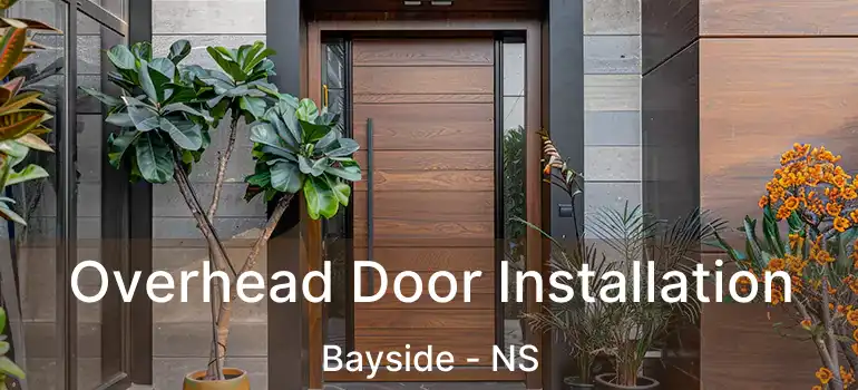  Overhead Door Installation Bayside - NS