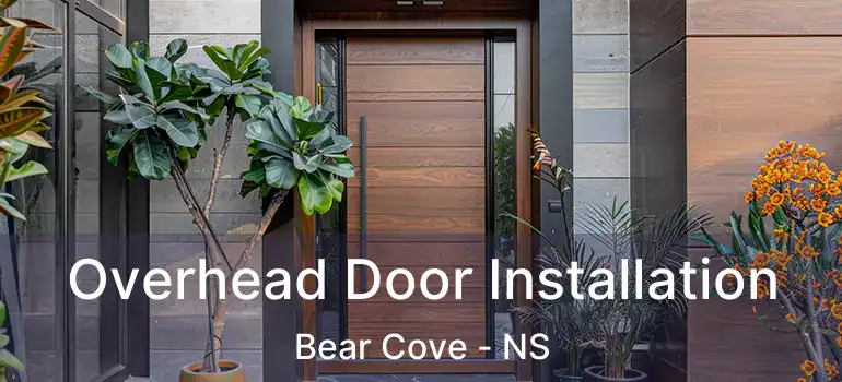  Overhead Door Installation Bear Cove - NS