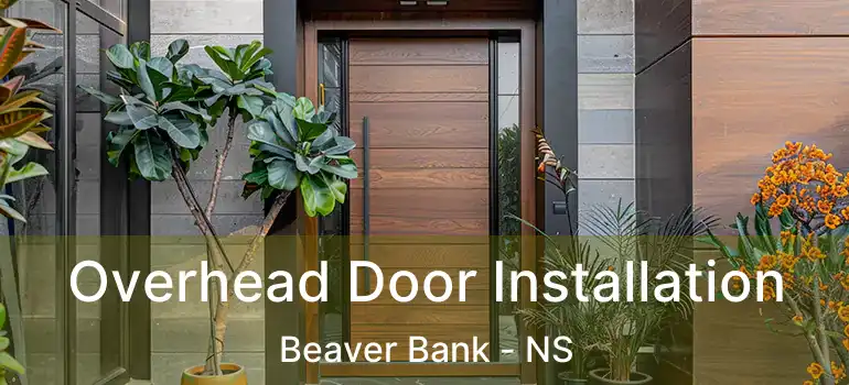  Overhead Door Installation Beaver Bank - NS