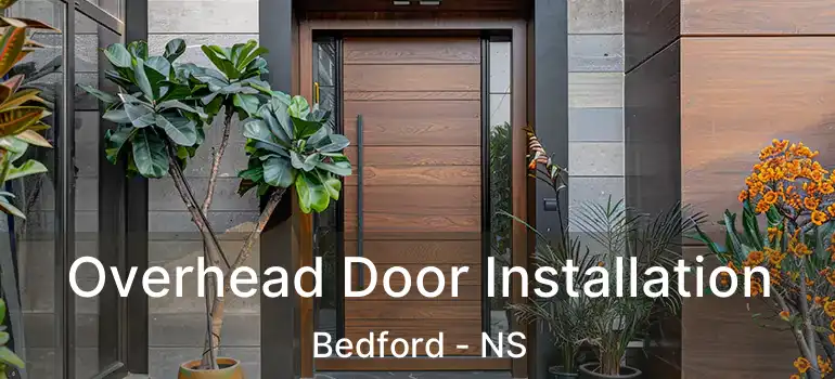  Overhead Door Installation Bedford - NS