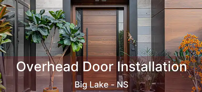  Overhead Door Installation Big Lake - NS