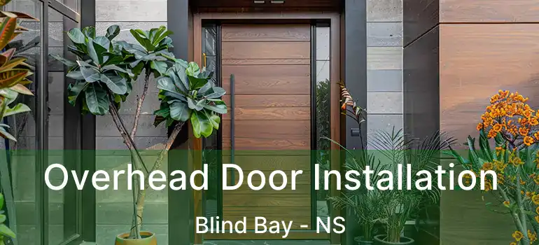  Overhead Door Installation Blind Bay - NS