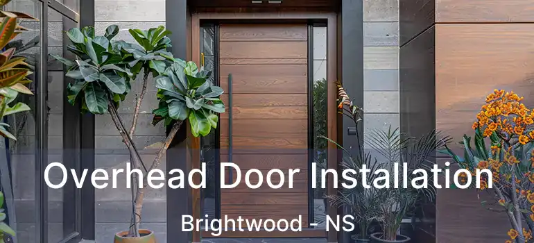  Overhead Door Installation Brightwood - NS