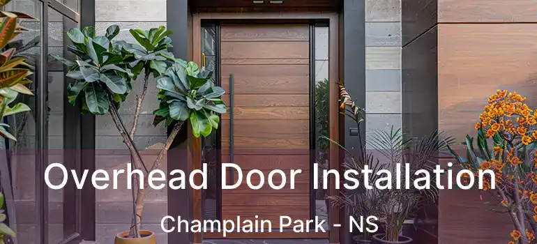  Overhead Door Installation Champlain Park - NS