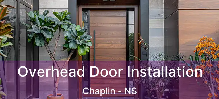  Overhead Door Installation Chaplin - NS