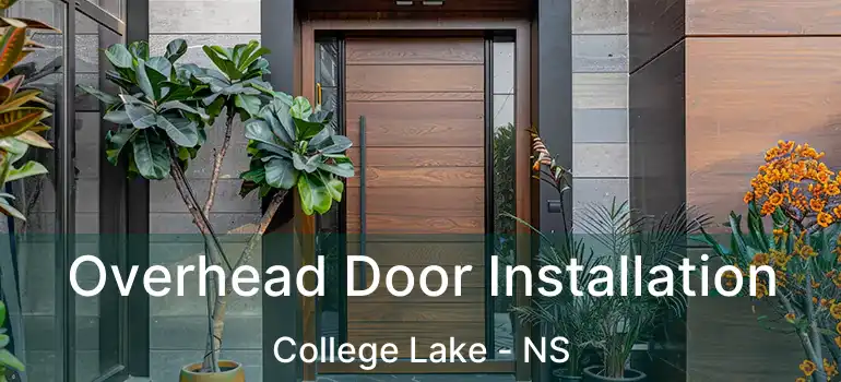  Overhead Door Installation College Lake - NS