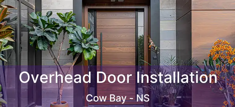  Overhead Door Installation Cow Bay - NS