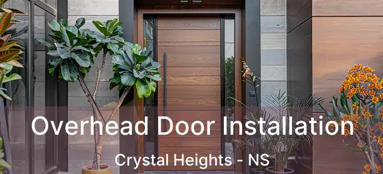  Overhead Door Installation Crystal Heights - NS