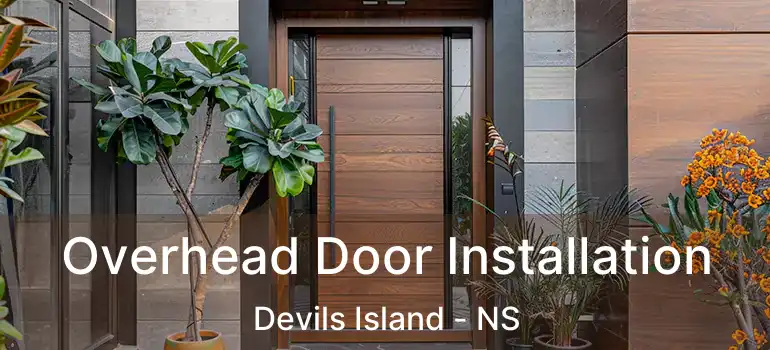  Overhead Door Installation Devils Island - NS