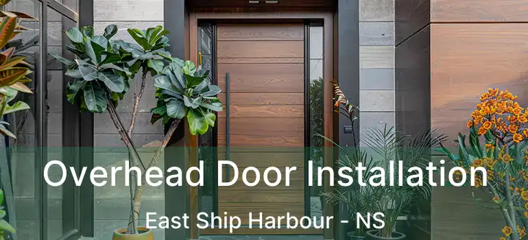  Overhead Door Installation East Ship Harbour - NS