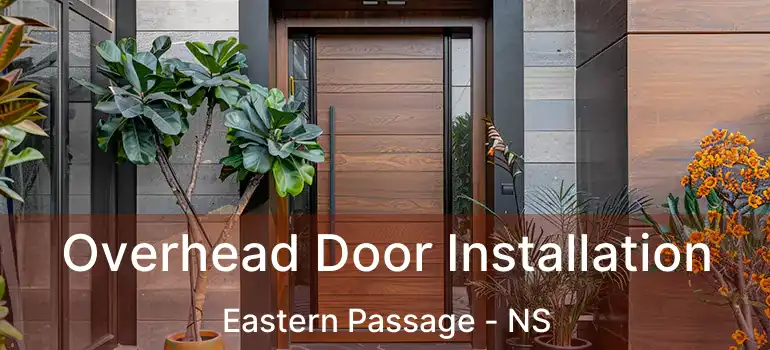  Overhead Door Installation Eastern Passage - NS