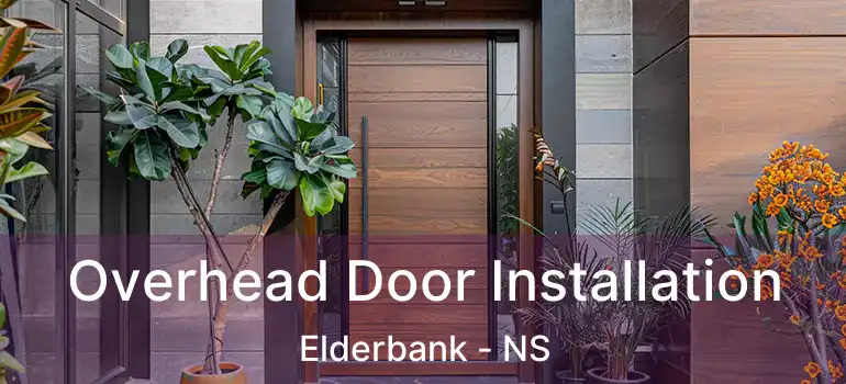  Overhead Door Installation Elderbank - NS