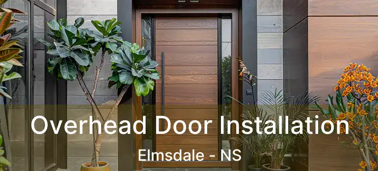  Overhead Door Installation Elmsdale - NS