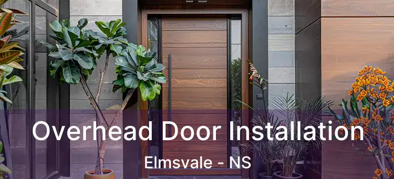  Overhead Door Installation Elmsvale - NS