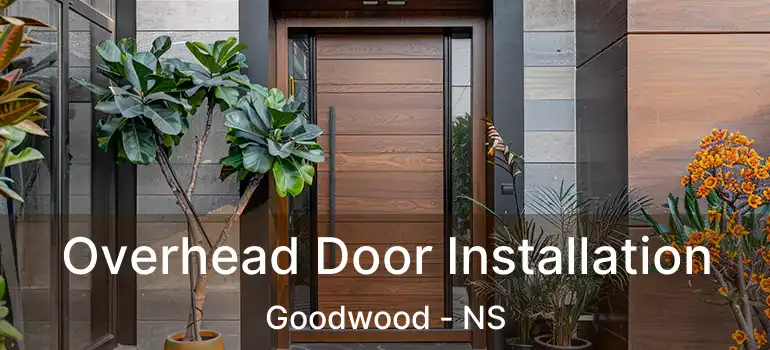  Overhead Door Installation Goodwood - NS