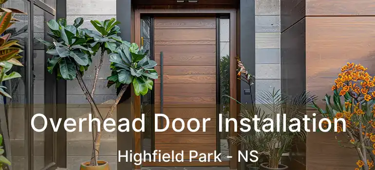  Overhead Door Installation Highfield Park - NS