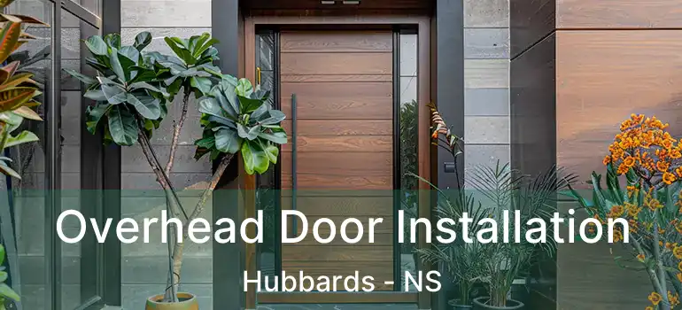  Overhead Door Installation Hubbards - NS