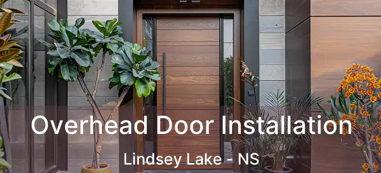  Overhead Door Installation Lindsey Lake - NS