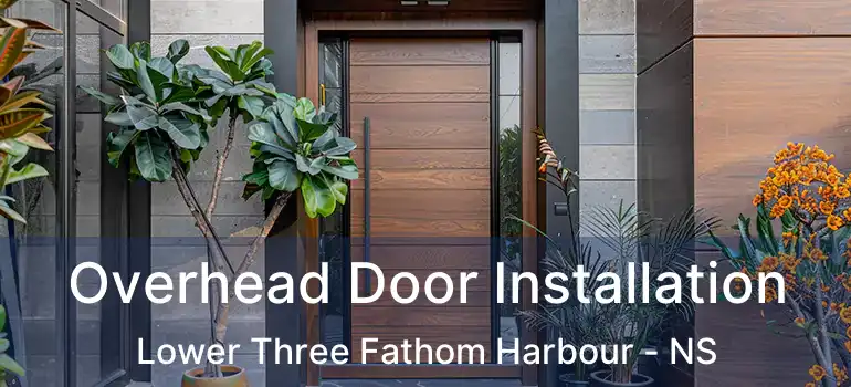  Overhead Door Installation Lower Three Fathom Harbour - NS