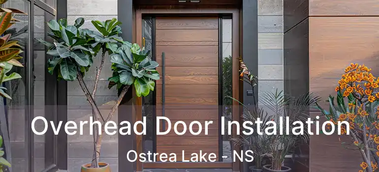  Overhead Door Installation Ostrea Lake - NS