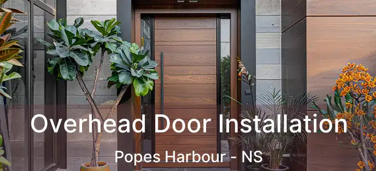  Overhead Door Installation Popes Harbour - NS