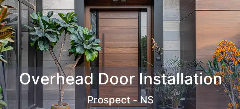  Overhead Door Installation Prospect - NS