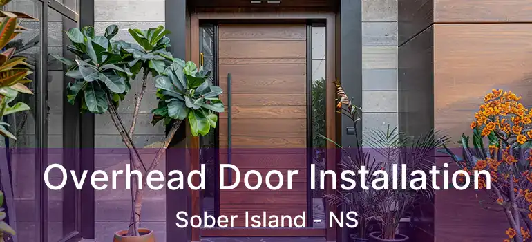  Overhead Door Installation Sober Island - NS