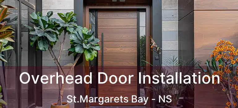  Overhead Door Installation St.Margarets Bay - NS