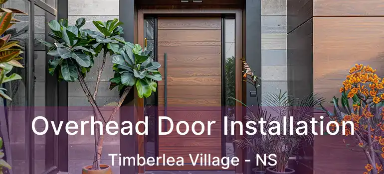  Overhead Door Installation Timberlea Village - NS