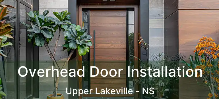  Overhead Door Installation Upper Lakeville - NS