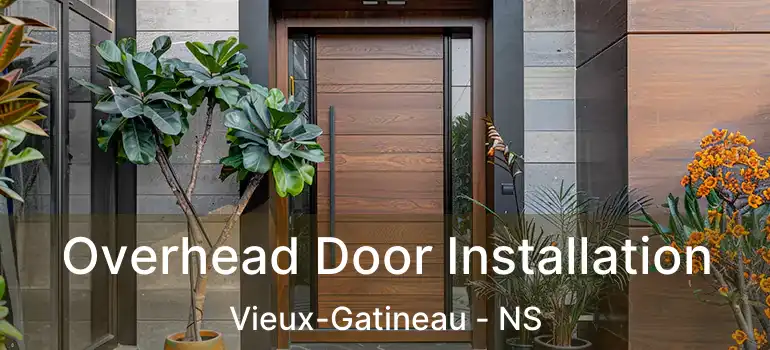  Overhead Door Installation Vieux-Gatineau - NS