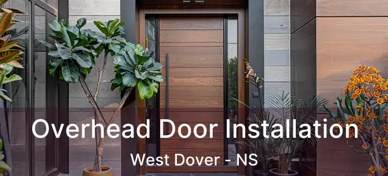  Overhead Door Installation West Dover - NS