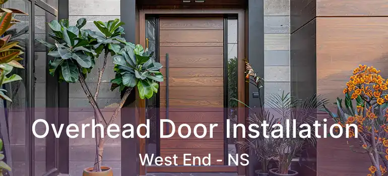  Overhead Door Installation West End - NS