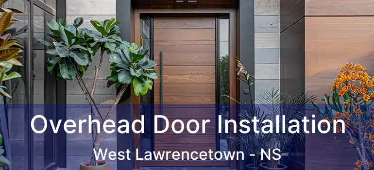  Overhead Door Installation West Lawrencetown - NS