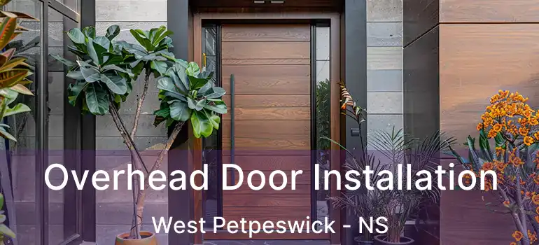  Overhead Door Installation West Petpeswick - NS