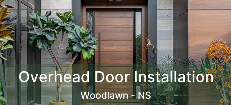  Overhead Door Installation Woodlawn - NS