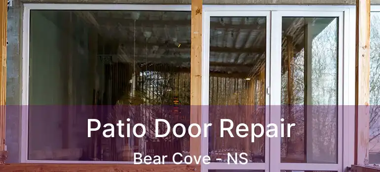  Patio Door Repair Bear Cove - NS