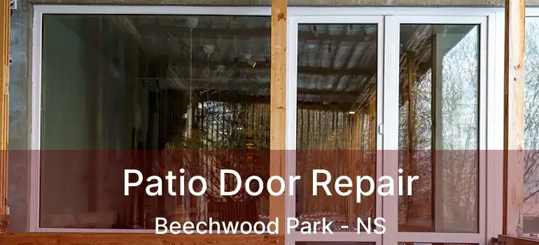  Patio Door Repair Beechwood Park - NS