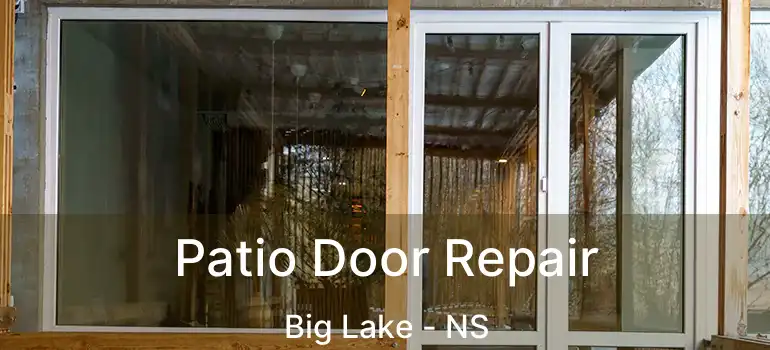  Patio Door Repair Big Lake - NS