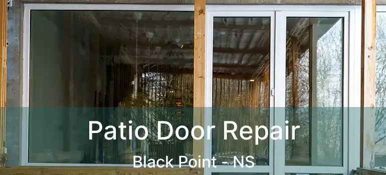  Patio Door Repair Black Point - NS